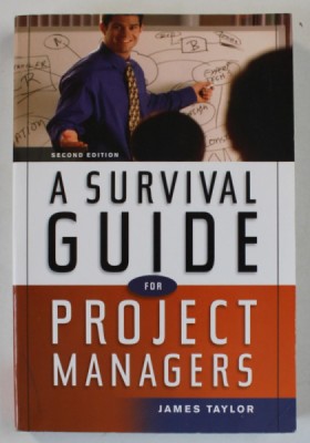 A SURVIVAL GUIDE FOR PROJECT MANAGERS by JAMES TAYLOR , 2006 foto