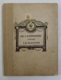 DE L &#039; EMPIRISME VERS LA RAISON par Dr. MOUSSON - LANAUZE , EDITIE INTERBELICA , COTORUL INATRIT CU HARTIE *