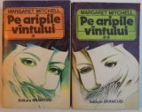 PE ARIPILE VANTULUI de MARGARET MITCHELL , VOL I-II , MINIMA UZURA