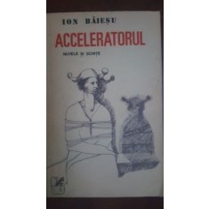 Acceleratorul- Ion Baiesu