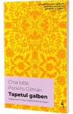 Tapetul galben - Charlotte Perkins Gilman