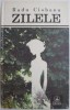 Zilele - Radu Ciobanu - Roman - Carte beletristica
