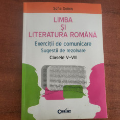 Limba si literatura romana clasele V-VIII de Sofia Dobra