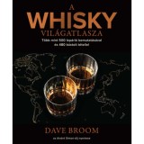 A whisky vil&aacute;gatlasza - Dave Broom