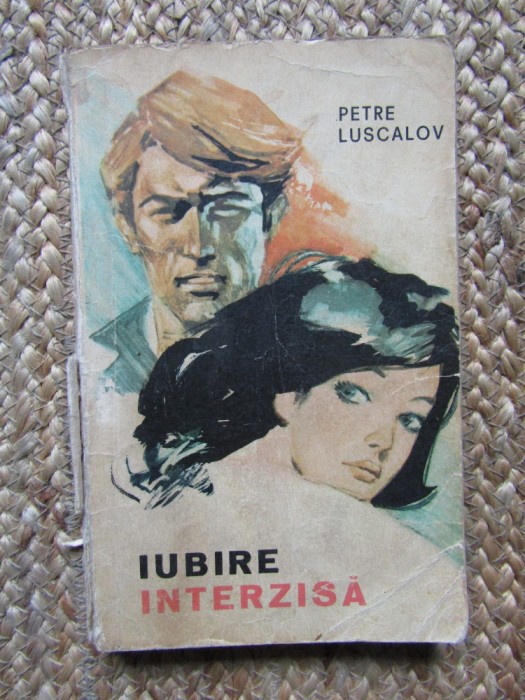 PETRE LUSCALOV - IUBIRE INTERZISA