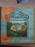 Cum sa devii explorator Ghidul celui care iubeste aventura