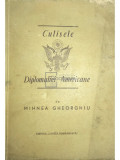 Mihnea Gheorghiu - Culisele Diplomației Americane (editia 1948)