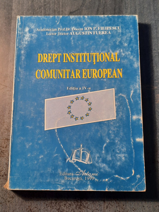 Drept institutional comunitar european Ion P. Filipescu