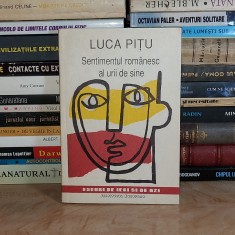 LUCA PITU - SENTIMENTUL ROMANESC AL URII DE SINE , IASI , 1991 *