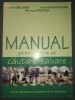Colonel Viorel, Constantin Oprea, Vasile Pirtea -- Manual pentru acțiuni de căutare-salvare