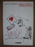 Mircea Cartarescu - Dragostea