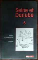 SEINE &amp; DANUBE 6/2005: DOSSIER GROUPE ONIRIQUE (Leonid Dimov/Daniel Turcea/Emil Brumaru+) [LIMBA FRANCEZA]