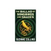 The Ballad of Songbirds and Snakes (a Hunger Games Novel)