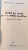 LIMBA GERMANA PRIN EXERCITII CREATIVE de KRISTINE LAZAR si ILEANA MOISE , 1999