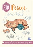 Cumpara ieftin Desen In 10 Pasi. Pisici, - Editura DPH