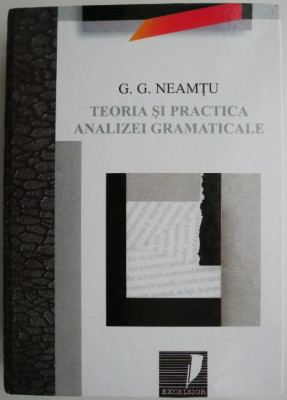 Teoria si practica analizei gramaticale &amp;ndash; G. G. Neamtu foto