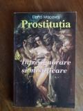 Prostitutia, intre ignorare si mistificare - Elena Macavei, autograf / R5P4S