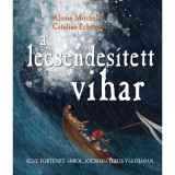 A lecsendes&iacute;tett vihar - Igaz t&ouml;rt&eacute;net arr&oacute;l, kicsoda J&eacute;zus val&oacute;j&aacute;ban - Alison Mitchell