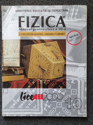 FIZICA MANUAL PENTRU CLASA A 10-A - Mantea, Garabet foto