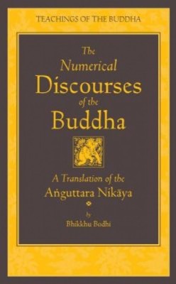 The Numerical Discourses of the Buddha: A Complete Translation of the Anguttara Nikaya foto