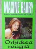 Orhideea Neagra - Maxine Barry, Roman de Dragoste, Editura Orizonturi, 2006, 436 pagini