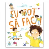 Eu pot sa fac, Cartea increderii in sine, Stephanie Couturier, Eglantine Ceulemans, DPH