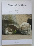 NATURAL IN VERSO , 2nd EDITION , edited by JOSE DUARTE and MARGARIDA VALE DE GATO , 2024 *EDITIE BILINGVA TIPARITA FATA - VERSO