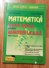 Matematica.Teste grila pentru admitere la A.S.E. de Maria Chirculescu foto