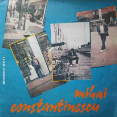 Disc vinil, LP. CANTA IUBIRE-MIHAI CONSTANTINESCU