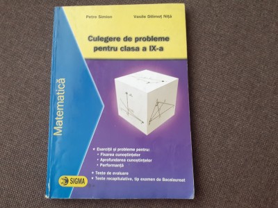 PETRE SIMION VASILE DILIMOT NITA - Culegere de probleme pentru clasa a IX-a foto