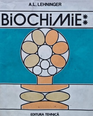 Biochimie (volumul 2) - 1992 - A. L. Lehninger (BF10) foto