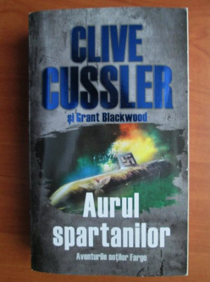 Clive Cussler, Grant Blackwood - Aurul spartanilor. Aventurile sotilor Fargo foto