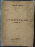 TEOHAR MIHADAS - ORTODOXIE PAGANA (VERSURI) [VOLUM DE DEBUT - BUCURESTI, 1941]