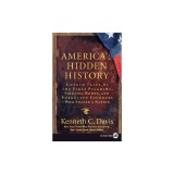 America's Hidden History: Untold Tales of the First Pilgrims, Fighting Women, and Forgotten Founders Who Shaped a Nation