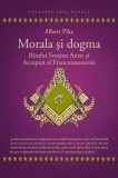 Morala si Dogma Ritului scotian vechi si acceptat al Francmasonerie