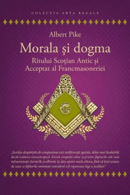 Morala si Dogma Ritului scotian vechi si acceptat al Francmasonerie foto