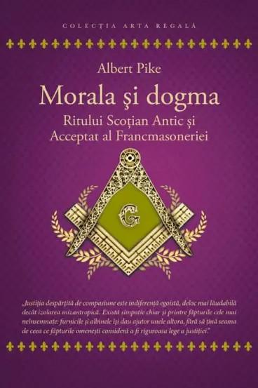 Morala si Dogma Ritului scotian vechi si acceptat al Francmasonerie