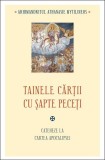 Tainele cărții cu șapte peceți. Cateheze la Cartea Apocalipsei - arhim. Athanasie Mythilineos - Sophia