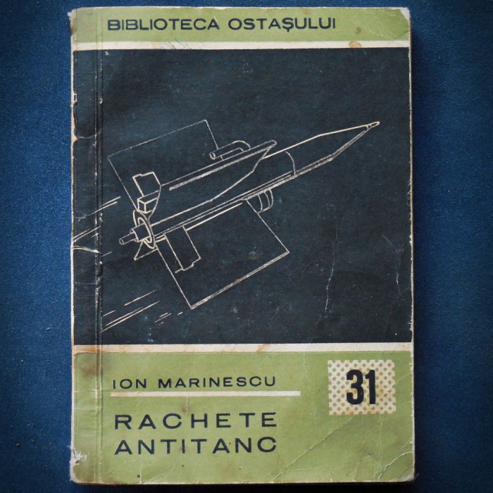 RACHETE ANTITANC - ION MARINESCU - BIBLIOTECA OSTASULUI