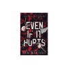 Even if it Hurts
