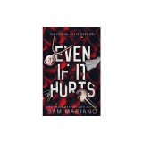 Even if it Hurts
