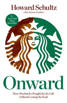 Onward: How Starbucks Fought for Its Life Without Losing Its Soul foto