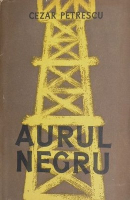 Aurul negru - Cezar Petrescu foto