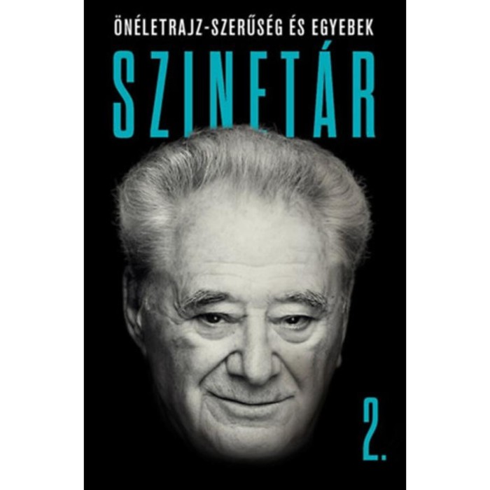 Szinet&aacute;r - &Ouml;n&eacute;letrajz-szerűs&eacute;g &eacute;s egyebek 2. - Szinet&aacute;r Mikl&oacute;s