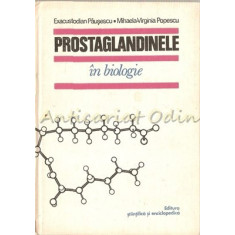 Prostaglandinele In Biologie - Exacustodian Pausescu, Mihaela-Virginia Popescu