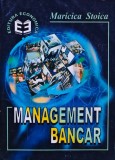 Management Bancar, Maricica Stoica, 1999, Editura Economica, 224 Pagini, Coperta Brosata, Carte Economie