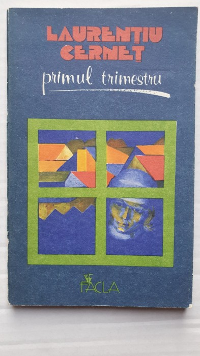 Primul trimestru - Laurentiu Cernet - 1983, 176 pag