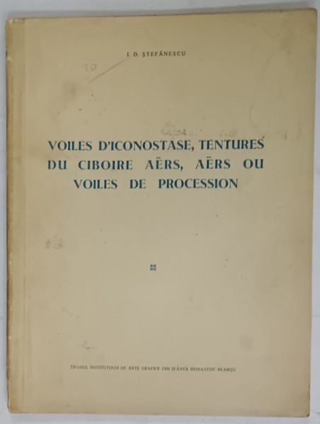 VOILES D &#039;ICONOSTASE , TENTURES DU CIBOIRE AERS , AERS OU VOILES DE PROCESSION par I.D. STEFANESCU , ANII &#039;50