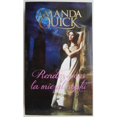 Rendez-vous la miezul noptii &ndash; Amanda Quick