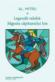 Legenda valaha - Vol 1 - Sageata capitanului Ion, cartea romaneasca